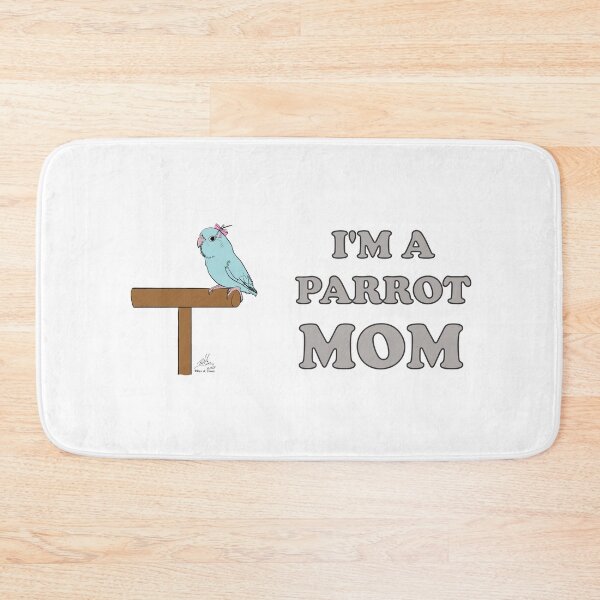 Item preview, I'm a Parrot Mom! With a female blue parrotlet designed and sold by Laughing Parrot Studio.