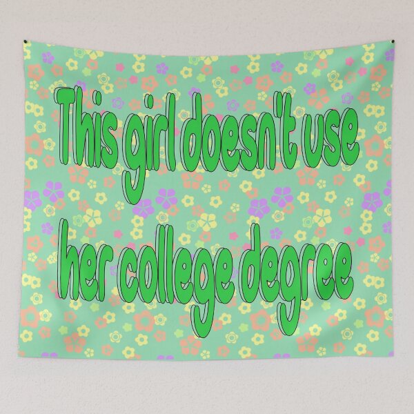 Item preview, This girl doesn't use her college degree designed and sold by SillyHippieGirl.