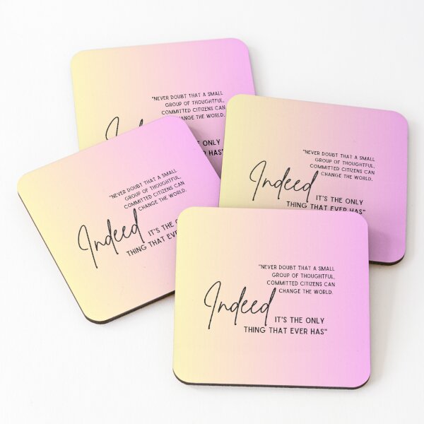 Item preview, Never Doubt that a group can Change the world Quote  designed and sold by allymcdonald.