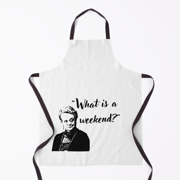 Item preview, What is a weekend Downton Abbey Quote designed and sold by allymcdonald.