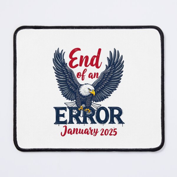 Item preview, End of an Error January 20, 2025 designed and sold by MimsTees.