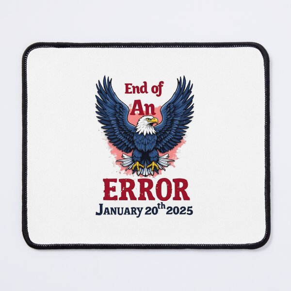 Item preview, Copy of End of an Error January 20, 2025 designed and sold by MimsTees.