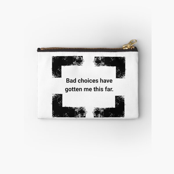 Item preview, Bad Choices Have Gotten Me This Far designed and sold by 5PointsDigital.