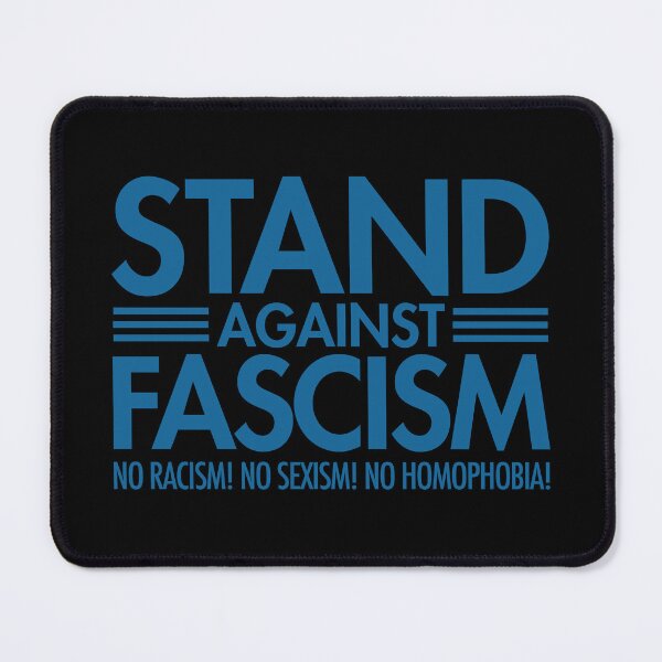 Item preview, Stand Against Fascism - No Racism - No Sexism - No Homophobia designed and sold by Thelittlelord.