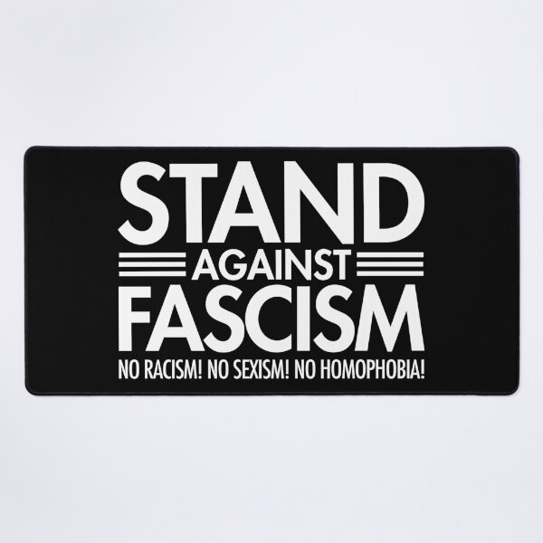 Item preview, Stand Against Fascism - No Racism - No Sexism - No Homophobia (white) designed and sold by Thelittlelord.