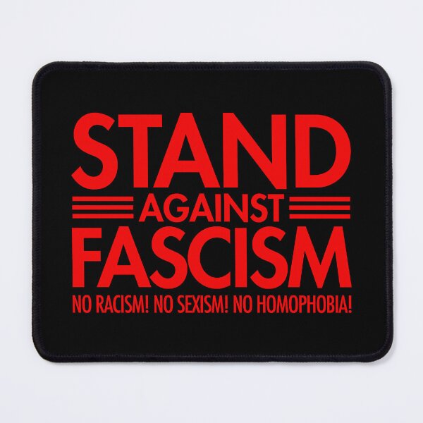 Item preview, Stand Against Fascism - No Racism - No Sexism - No Homophobia (red) designed and sold by Thelittlelord.