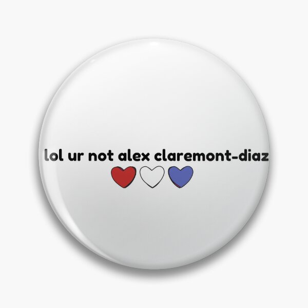 Item preview, Alex Claremont-Diaz, lol ur not designed and sold by baranskini.