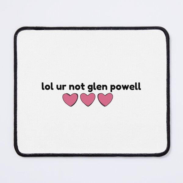 Item preview, Glen Powell, lol ur not designed and sold by baranskini.