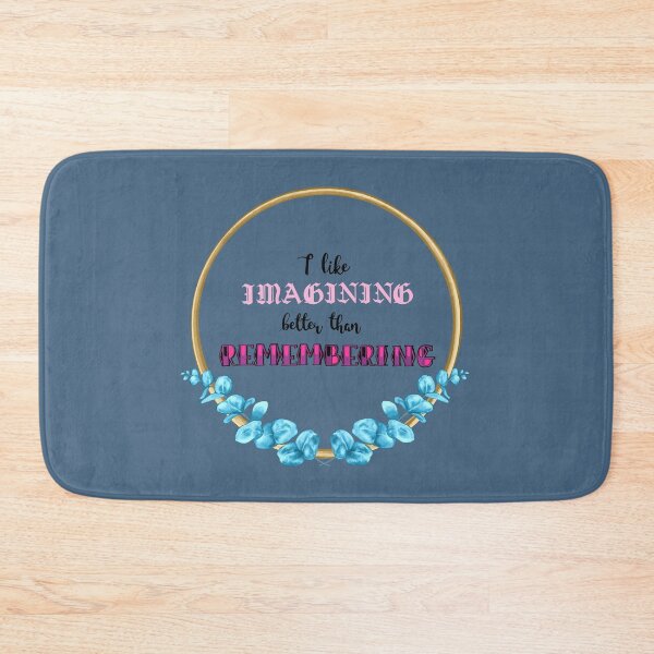 Item preview, Imagining better than remembering designed and sold by TheMoorOfAnne.