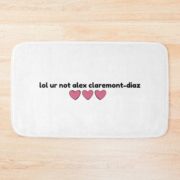 Item preview, Alex Claremont-Diaz, lol ur not designed and sold by baranskini.