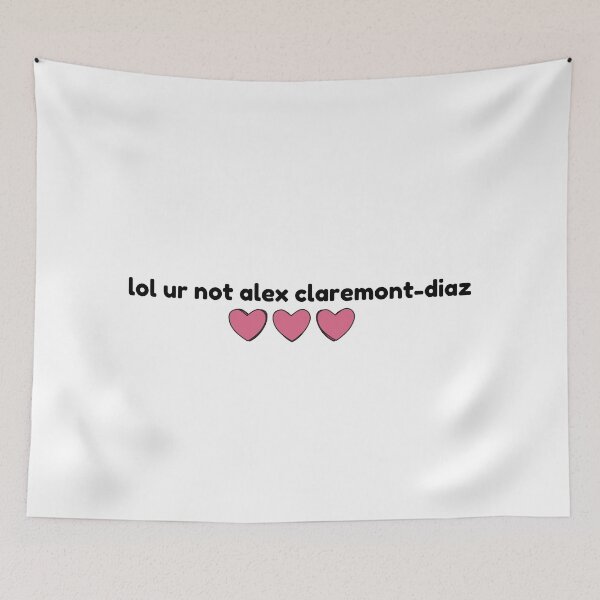 Item preview, Alex Claremont-Diaz, lol ur not designed and sold by baranskini.