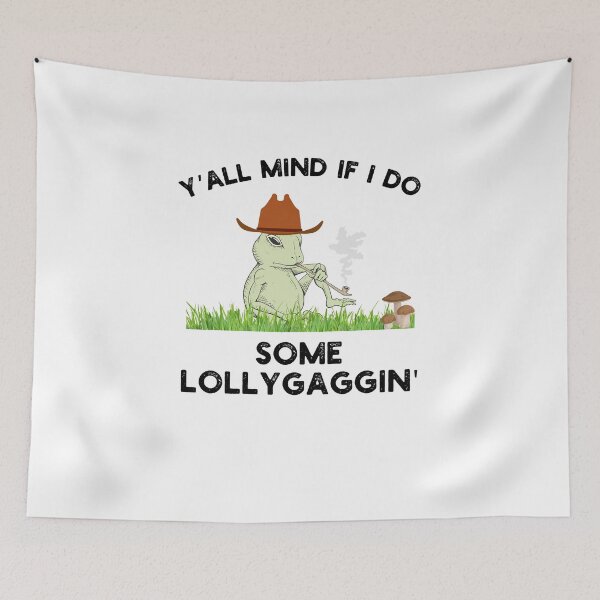 Item preview, Y'all Mind if I do some Lollygaggin' Funny frog cowboy joke designed and sold by snowry.