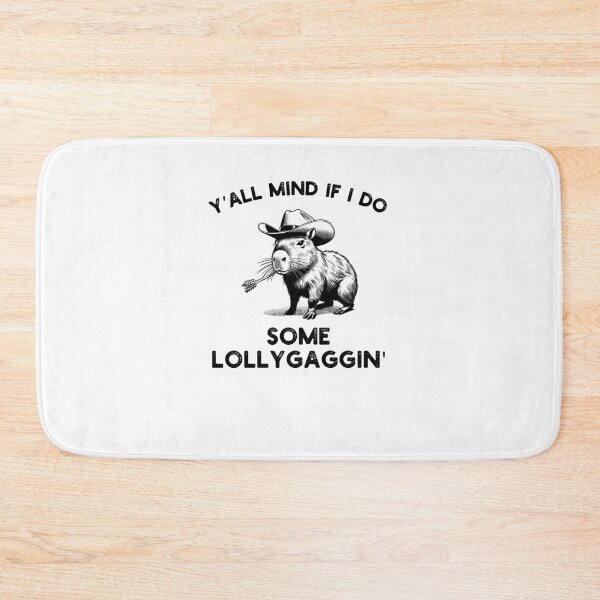 Item preview, Y'all Mind if I do some Lollygaggin' Funny capybara cowboy designed and sold by snowry.