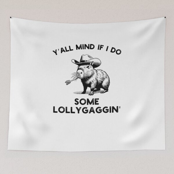 Item preview, Y'all Mind if I do some Lollygaggin' Funny capybara cowboy designed and sold by snowry.