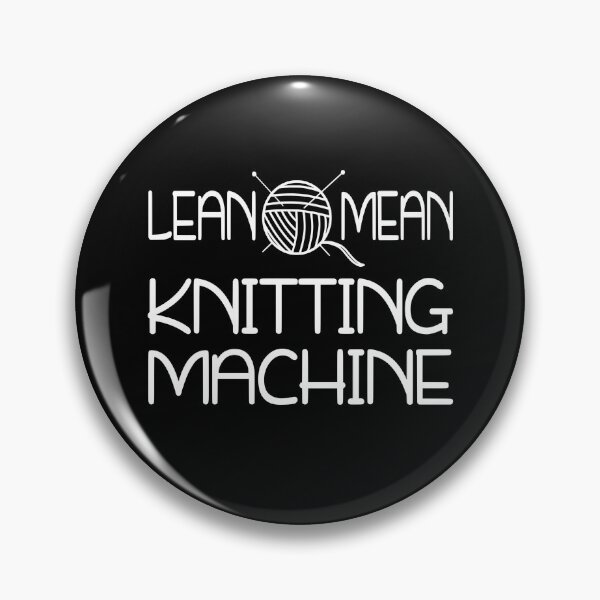 Item preview, Lean Mean Knitting Machine designed and sold by coolfuntees.