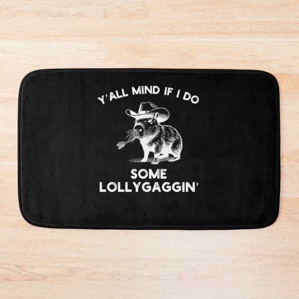 Item preview, Y'all Mind if I do some Lollygaggin' capybara cowboy humor designed and sold by snowry.