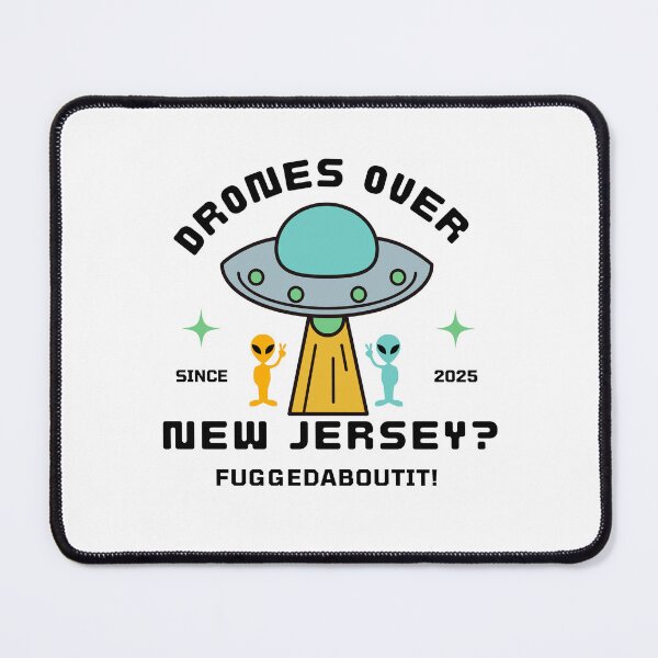 Item preview, Drones Over NJ? Fuggedabouttit designed and sold by Earth Nature Creations.