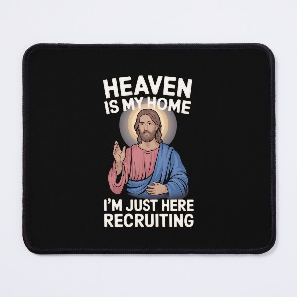 Item preview, Heaven Is My Home – Funny Jesus Recruiting Design designed and sold by Karsten Stier.