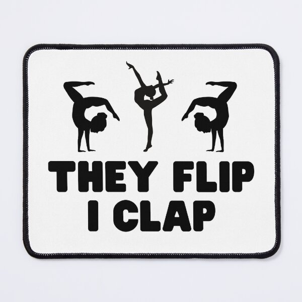 Item preview, They Flip, I Clap Gymnastics Dad Gymnastics Lover designed and sold by DesignDazzles.