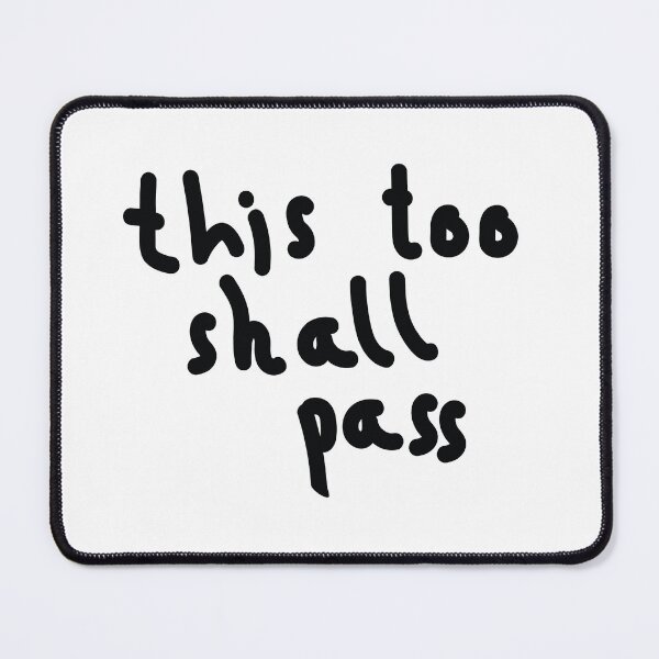 Item preview, this too shall pass designed and sold by BluebellsChamomilesArt.