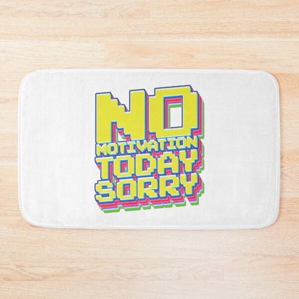 Item preview, No Motivation Today Sorry - Meme designed and sold by Whimsical  Thinker.