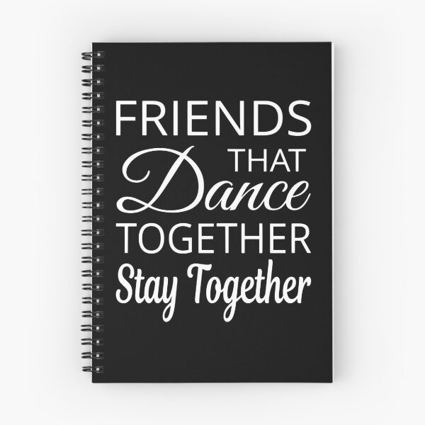Item preview, Friends That Dance Together Stay Together designed and sold by coolfuntees.