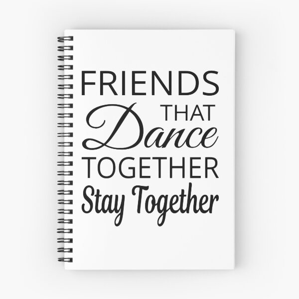 Item preview, Friends That Dance Together Stay Together designed and sold by coolfuntees.