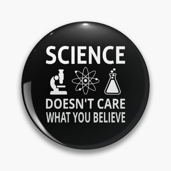 Item preview, Science Doesn't Care What You Believe designed and sold by coolfuntees.