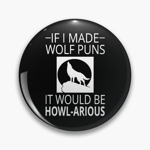 Item preview, If I Made Wolf Puns It Would Be Howl-arious designed and sold by coolfuntees.