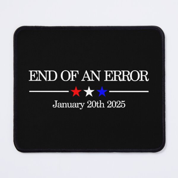 Item preview, "End of an Error: Funny Political Satire for January 20th 2025 Trump Vance Inauguration Day" designed and sold by artworkathome.