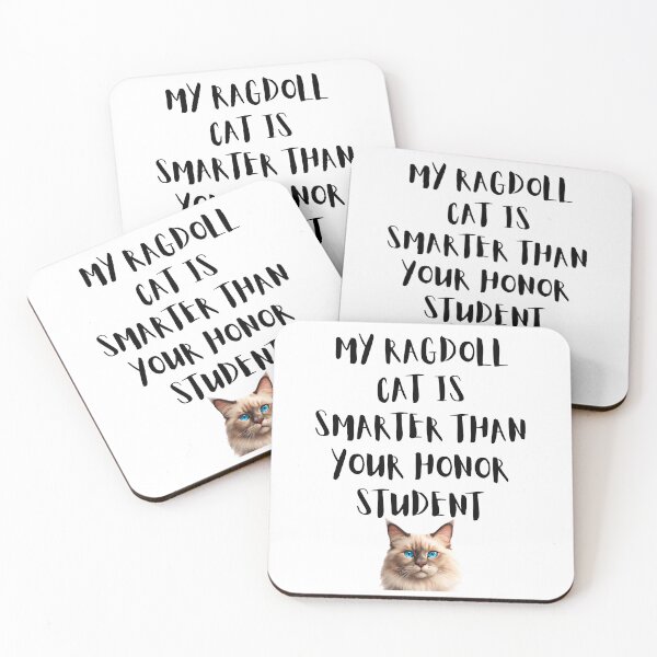 Item preview, My Ragdoll Cat Is Smarter Than Your Honor Student – Funny Cat Lover Design designed and sold by Fredster1966.