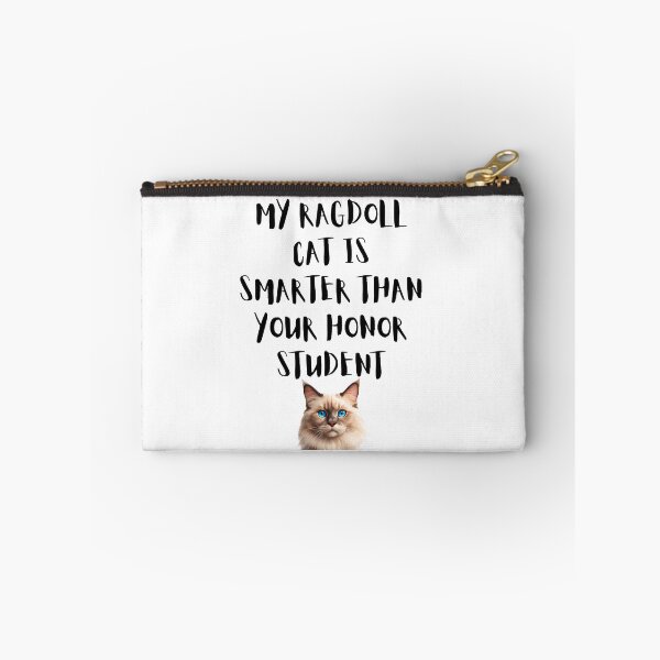 Item preview, My Ragdoll Cat Is Smarter Than Your Honor Student – Funny Cat Lover Design designed and sold by Fredster1966.