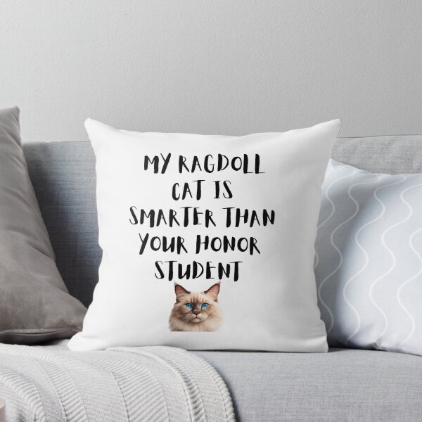 Item preview, My Ragdoll Cat Is Smarter Than Your Honor Student – Funny Cat Lover Design designed and sold by Fredster1966.