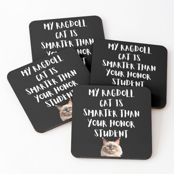 Item preview, My Ragdoll Cat Is Smarter Than Your Honor Student – Funny Cat Lover Design designed and sold by Fredster1966.