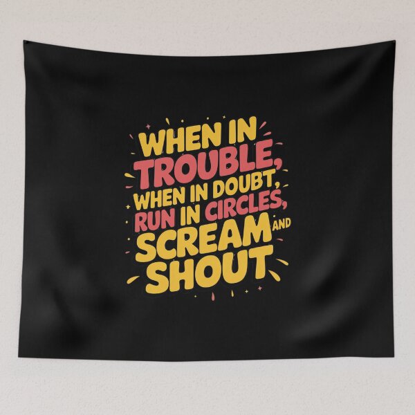 Item preview, When In Trouble, When in Doubt - Funy Frustration Shirt Design designed and sold by Peter Stawicki.