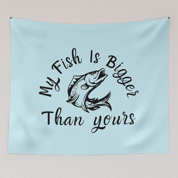 Item preview, My Fish is Bigger Than Yours | Funny Fisherman designed and sold by DesignDazzles.