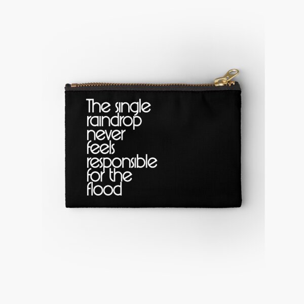 Item preview, The single raindrop never feels responsible for the flood designed and sold by Tony Anastasi.