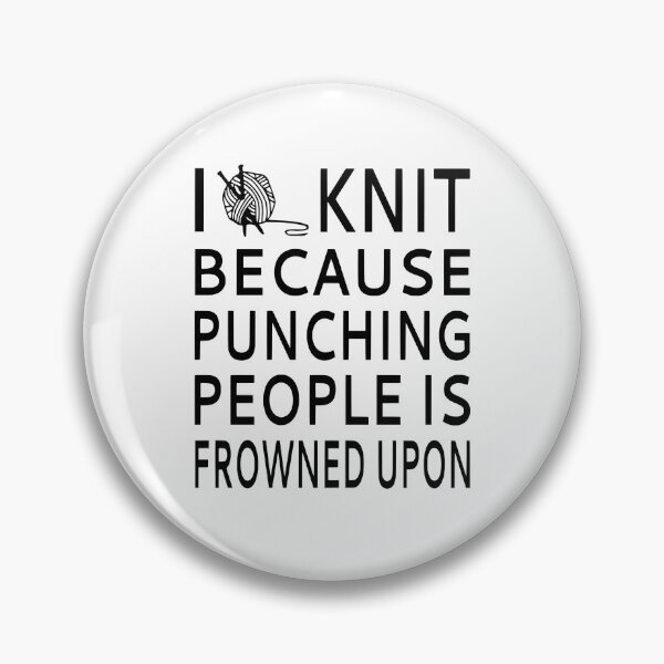 Item preview, I Knit Because Punching People Is Frowned Upon designed and sold by coolfuntees.