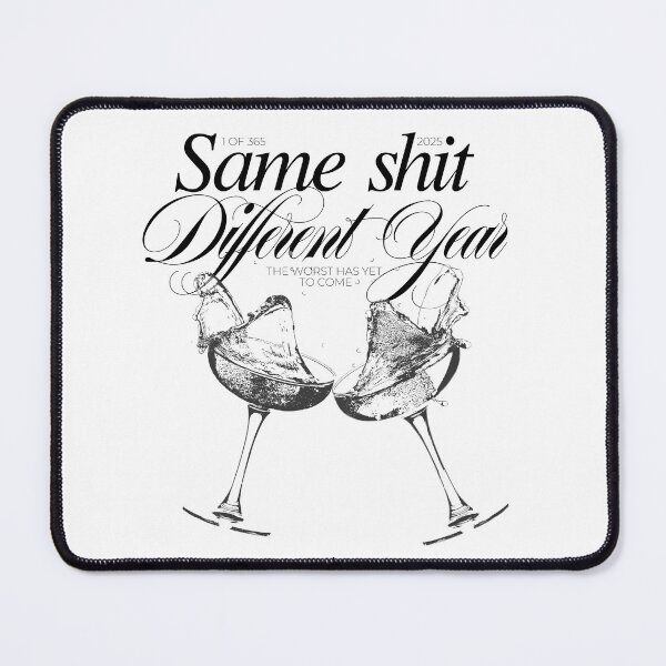 Item preview, Same Shit Different Year designed and sold by IreneCanovi.