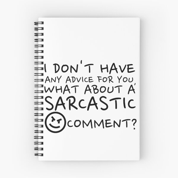 Item preview, I Don't Have Any Advise For You, What About A Sarcastic Comment? designed and sold by crazydotdesigns.