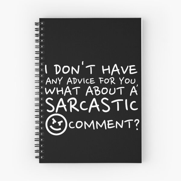 Item preview, I Don't Have Any Advise For You, What About A Sarcastic Comment? designed and sold by crazydotdesigns.