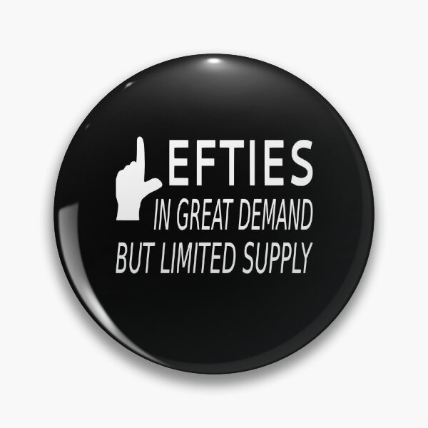Item preview, Lefties In Great Demand But Limited Supply designed and sold by coolfuntees.