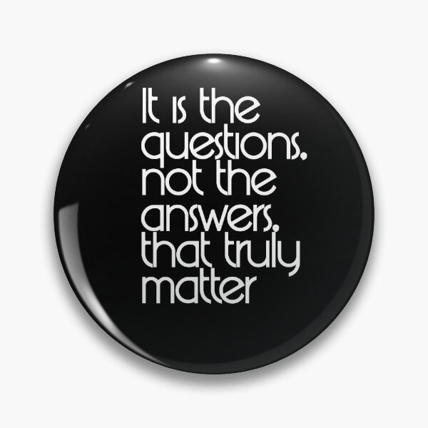 Item preview, It is the questions, not the answers, that truly matter designed and sold by Tony Anastasi.