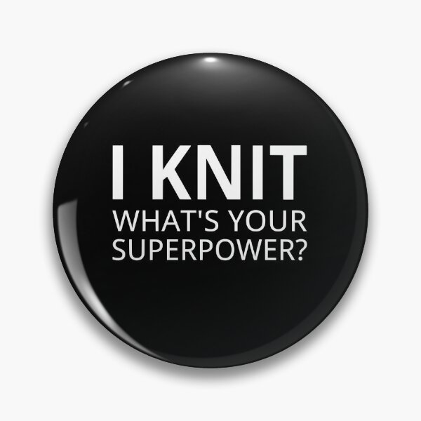 Item preview, I Knit What's Your Superpower? designed and sold by coolfuntees.