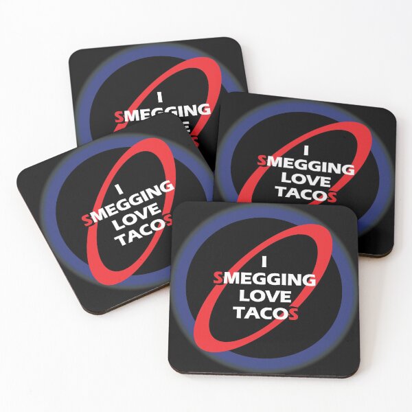 Item preview, I Smegging Love Tacos designed and sold by JohnZDesigns.