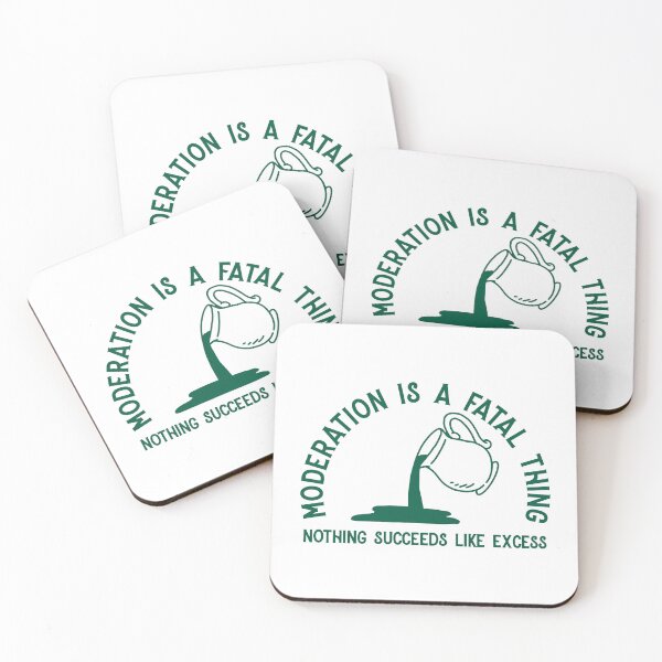 Item preview, "Moderation is a fatal thing nothing succeeds like excess" Oscar Wilde Quote designed and sold by KatelynMitalski.