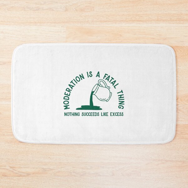 Item preview, "Moderation is a fatal thing nothing succeeds like excess" Oscar Wilde Quote designed and sold by KatelynMitalski.