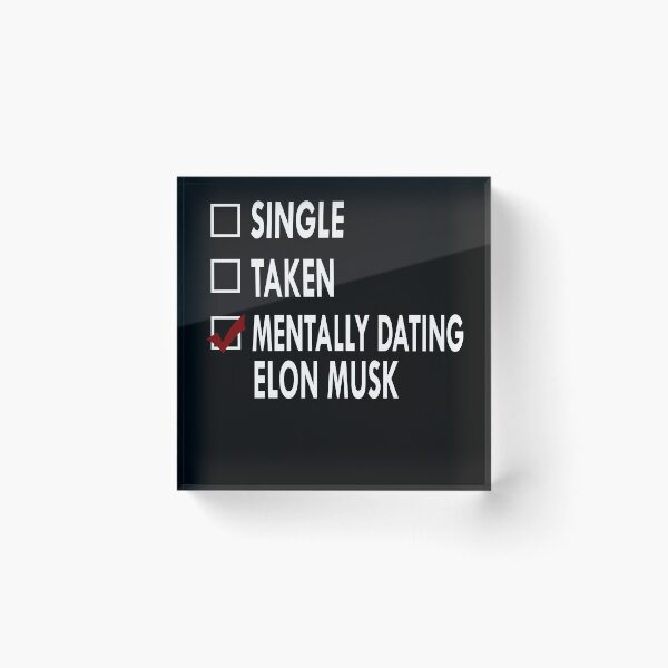 Item preview, Mentally dating Elon Musk designed and sold by Sasya.