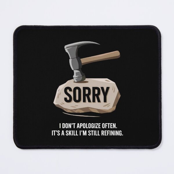 Item preview, Funny Apology Design - Sorry, Still Refining the Skill designed and sold by VisualArtsOasis.