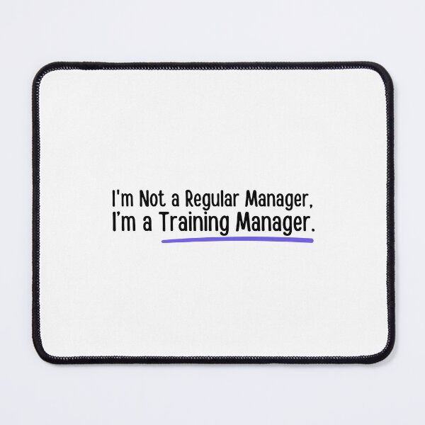 Item preview, I'm not a regular manager, I'm a training manager. designed and sold by musthavewords.